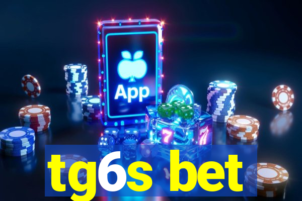 tg6s bet